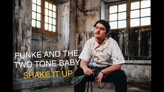 Funke and the Two Tone Baby - Shake It Up (Official)