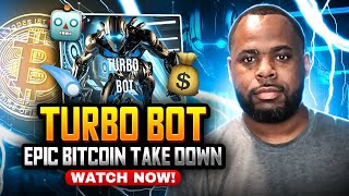 Turbo Bot's Epic Takedown: Crushing Bitcoin in Real Time!