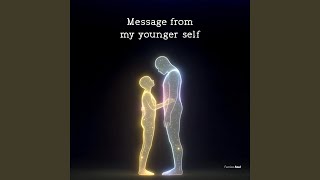 Message from My Younger Self