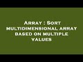 Array : Sort multidimensional array based on multiple values