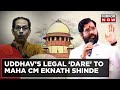 Uddhav Reignites Shiv Sena Vs Shiv Sena Debate; Thackeray's Legal Dare To Eknath Shinde |Latest News