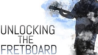 Unlocking the Fretboard: Part 1