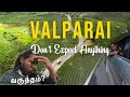 VALPARAI! | DON'T be DISAPPOINTED | 🔥 DRONE Shots | Places to Visit | தமிழ்