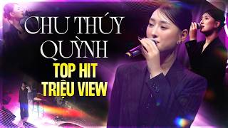 CHU THÚY QUỲNH Gây Sốt Với 12 TOP HIT TRIỆU VIEWS Mới Nhất 2026 | Biệt Tri Kỷ, Thương Ly Biệt...