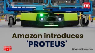 Amazon launches its first fully-automated mobile warehouse robot 'Proteus'