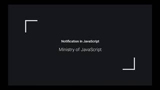 Master Notifications in JavaScript in just 5 minutes