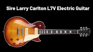 Sire Larry Carlton L7V Electric Guitar