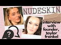 Thirstin' for NUDESKIN! Interview with #bossbabe founder, Taylor Frankel! 🎤