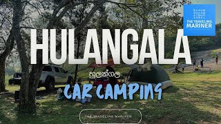 Sri Lanka Car Camping | Hulangala mini world's End | හුලන්ගල කදවුරු රාත්‍රිය