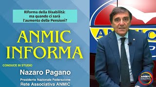 Riforma della Disabilità: ma quando ci sarà l'aumento delle Pensioni? | ANMIC Informa 21.02.2025