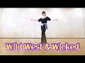 Wild West & Wicked ～ Country Line Dance ～ Demo