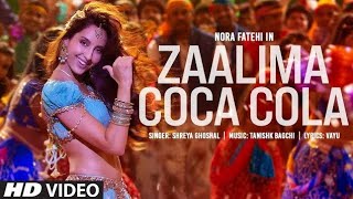 Zaalima Coca Cola ( Full Video Song ) || Nora Fatehi || Tanishk Bagchi || Shreya Ghoshal || Vayu