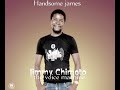 HUNDSOME JAMES by the voice machine Jimmy chimoto