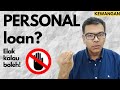 Ambil PERSONAL loan elok ke? [Hutang] Elaklah kalau boleh!