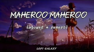 Tumse mile toh yun laga Khud se hui hun main rubaru lofi [slowed + reverb] 💖 Lofi Galaxy