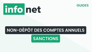 Quelles sanctions en cas de non-dépôt des comptes ? (définition, aide, lexique, tuto, explication)