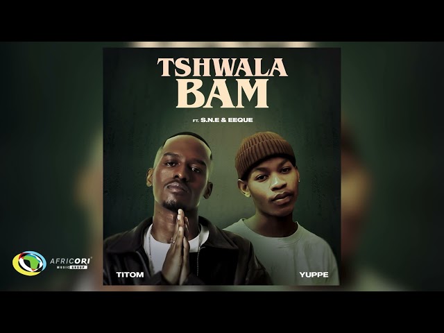 TitoM & Yuppe - Tshwala Bam [Feat. S.N.E & EeQue] (Official Audio ...