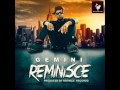 Gemini - Reminisce - October 2015 | @GazaPriiinceEnt