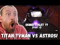 TITAN TVMAN VS ASTROS!!! skibidi toilet 77 (part 3) REACTION!!!