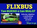 FLIXBUS: ¿ Tan bueno o... tan malo ?