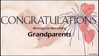 Congratulations message for becoming Grandparents