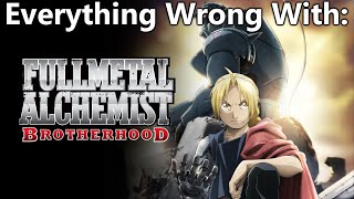 Everything Wrong With: Fullmetal Alchemist: Brotherhood