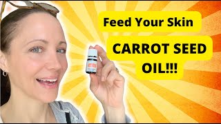 CARROT SEED OIL For Healthy \u0026 Youthful Skin!