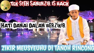 💥ZIKIR SYEH SAMUNZIR 💥MESYEUHU DI NANGGRO ACEH✔