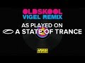 Armin van Buuren - Old Skool (Vigel Remix) [A State Of Trance 774]