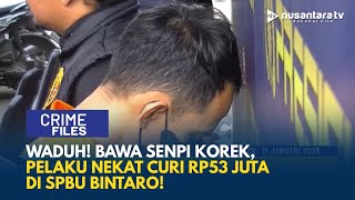 Pencurian di SPBU Bintaro, Polisi Tangkap Pelaku yang Gunakan Senjata Api Korek | CRIME FILES