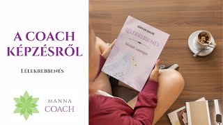 MILYEN EGY COACH KÉPZÉS? | A coach képzésről