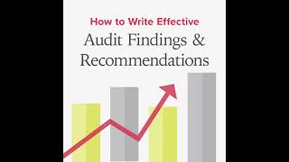 How to Write Effective Audit Findings and Recommendations