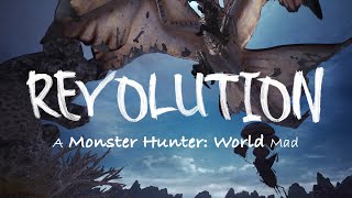 MHW | Revolution (MAD)