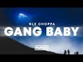 NLE Choppa - Gang Baby (Lyrics)