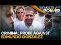 Venezuela: Opposition leader Gonzalez accuses Attorney General of bias | WION Race to Power