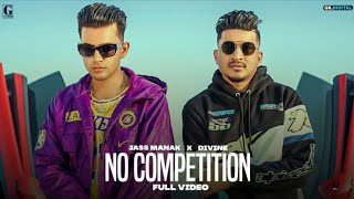 No Competition song : Jass Manak Ft DIVINE (Full Video) Satti Dhillon | New Songs | GK DIGITAL Music