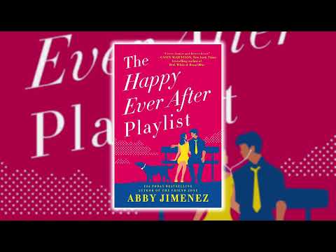 The Happy Ever After Playlist by Abby Jimenez Great Romance Novel on Audiobook