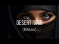 Aziza Qobilova & Art Beatz - Desert Rose (Remix)