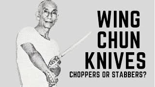 Wing Chun Knives - Choppers or Stabbers? | Kung fu Genius Episode 14