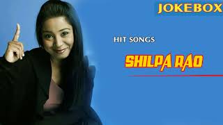 Shilpa Rao JUKEBOX 2017-2018| BEST OF  Shilpa Rao|TOP 10 SONGS OF  Shilpa Rao