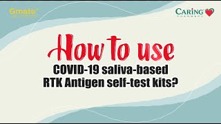 [Gmate] How To Use COVID-19 Saliva-based RTK Antigen Self-test Kits?