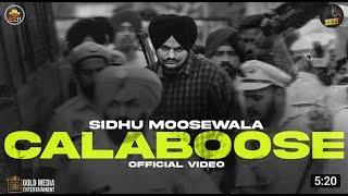 Calaboose song Sidhu moosewala || Sidhu moosewala new song || latest punjabi song @SidhuMooseWalaOfficial