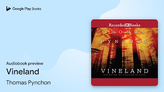 Vineland by Thomas Pynchon · Audiobook preview