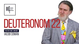 Deuteronom 22 [PARTEA 1] • Dumnezeu a hotărât să ne ajute | Iacob Coman