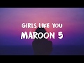 Maroon 5 - Girls Like You (Lyric / Lyrics Video)