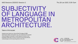 AAD Sessions: Subjectivity of Language in Metropolitan Architecture