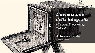 L'invenzione della fotografia: Niépce, Daguerre, Talbot