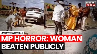 Madhya Pradesh Shocker | Woman Beaten With Stick By Men, Onlookers Record Video | Dhar | Viral Video