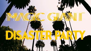 MAGIC GIANT - Disaster Party (Official Lyric Video)