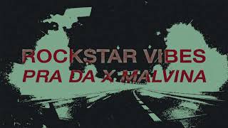 PRA DA - ROCKSTAR VIBES feat. MALVINA